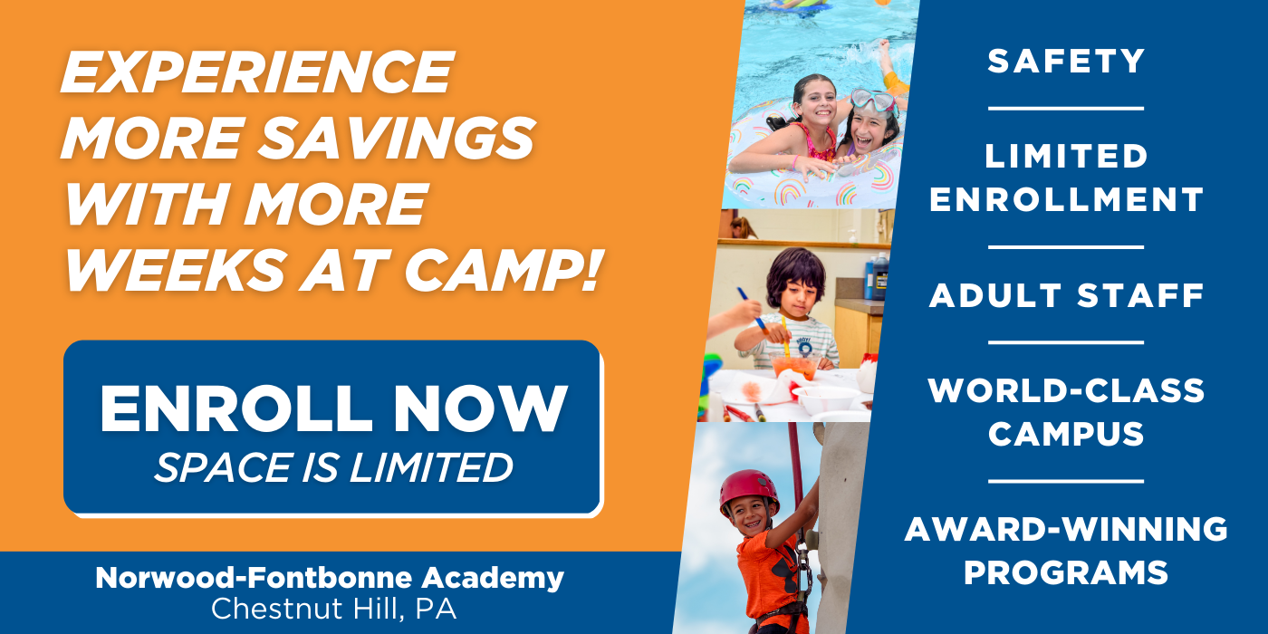Experience more savings with more weeks at camp! Enroll Now space is limited. Norwood-Fontbonne Academy Chestnut Hill, PA