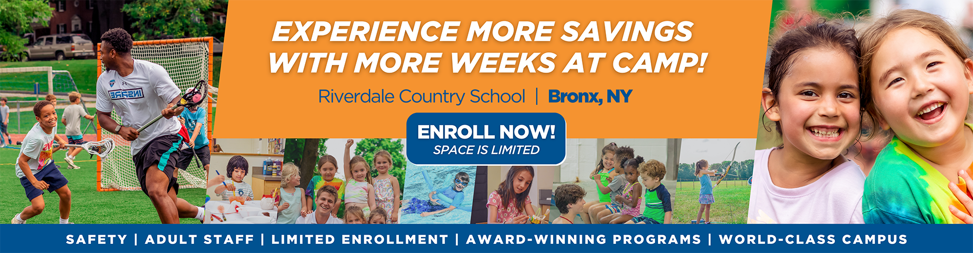 Experience more savings with more weeks at camp! Riverdale Country School Bronxs, NY