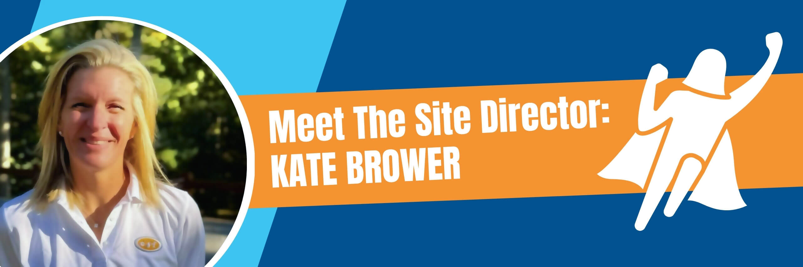 Meet Our Site Director: Kate Brower